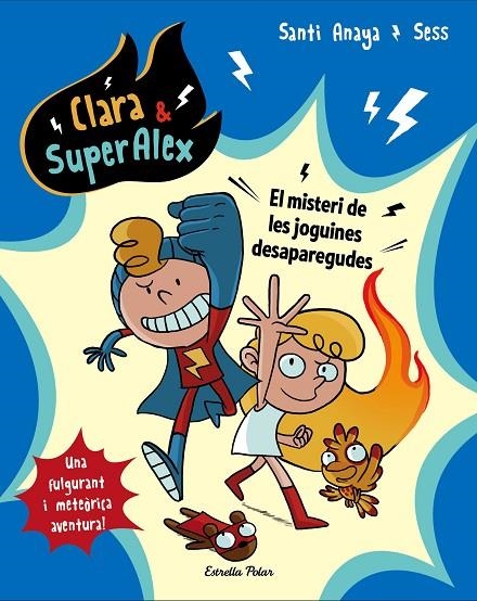 CLARA & SUPERALEX. EL MISTERI DE LES JOGUINES DESAPAREGUDES | 9788491373223 | ANAYA, SANTI / BOUDEBESSE, SESS