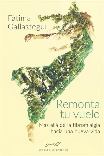 REMONTA TU VUELO. MÁS ALLÁ DE LA FIBROMIALGIA HACIA UNA NUEVA VIDA | 9788433029294 | GALLASTEGUI AGUIRRE, FÁTIMA