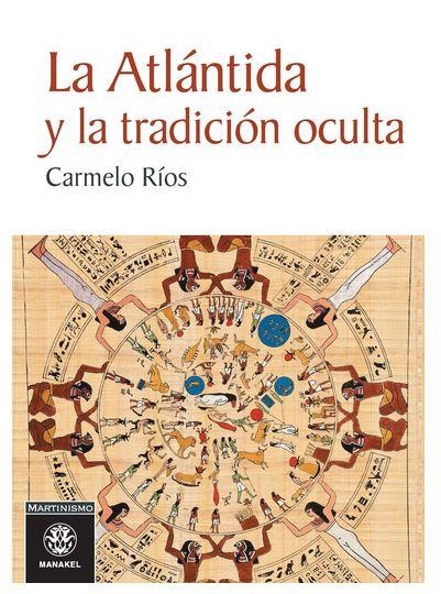 LA ATLÁNTIDA Y LA TRADICIÓN OCULTA | 9788498273984 | RÍOS, CARMELO