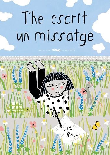 T'HE ESCRIT UN MISSATGE | 9788494674310 | BOYD, LIZI