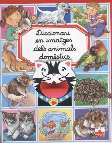 DICCIONARI EN IMATGES DELS ANIMALS DOMESTICS | 9782215082750 | AA.VV.