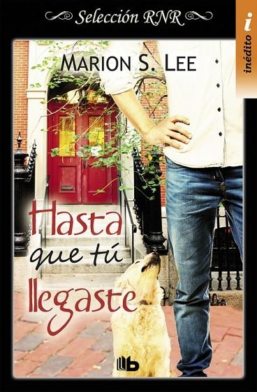 HASTA QUE TU LLEGASTE | 9788490704110 | LEE,MARION S