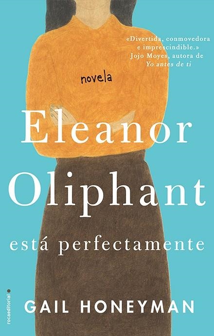 ELEANOR OLIPHANT ESTÁ PERFECTAMENTE | 9788416700745 | HONEYMAN, GAIL