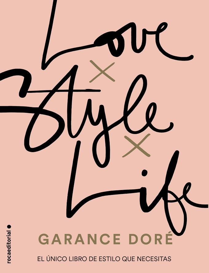 LOVE. STYLE. LIFE | 9788416498321 | DORÉ, GARANCE