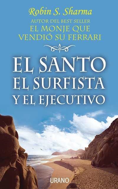 EL SANTO, EL SURFISTA Y EL EJECUTIVO | 9788479535339 | SHARMA, ROBIN