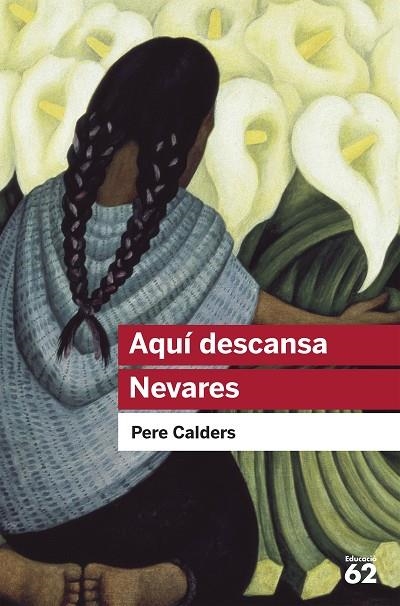 AQUÍ DESCANSA NEVARES I ALTRES NARRACIONS MEXICANES | 9788492672615 | CALDERS, PERE