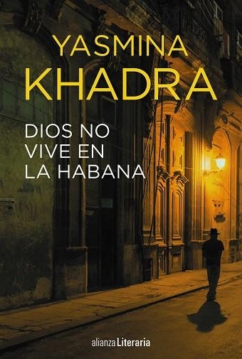 DIOS NO VIVE EN LA HABANA | 9788491048718 | KHADRA, YASMINA