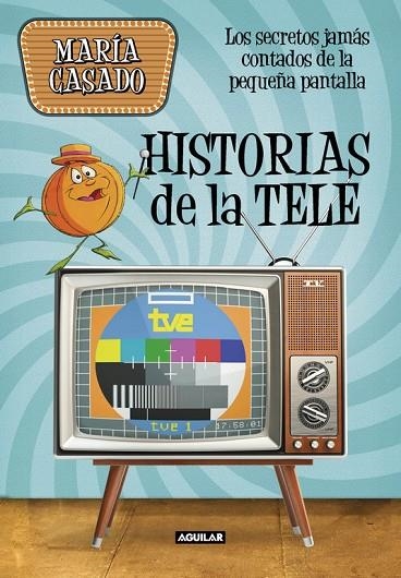 HISTORIAS DE LA TELE | 9788403518247 | MARÍA CASADO