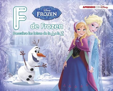 FROZEN. F DE FROZEN (DESCUBRE LAS LETRAS DE LA A A LA Z CON DISNEY) | 9788416931163 | DISNEY