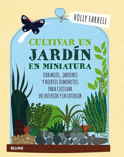 CULTIVAR UN JARDÍN EN MINIATURA | 9788416965540 | FARRELL, HOLLY