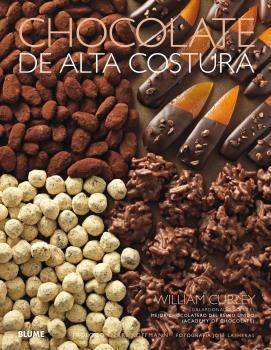 CHOCOLATE DE ALTA COSTURA (2017) | 9788416965878 | CURLEY, WILLIAM / LASHERAS, JOSÉ