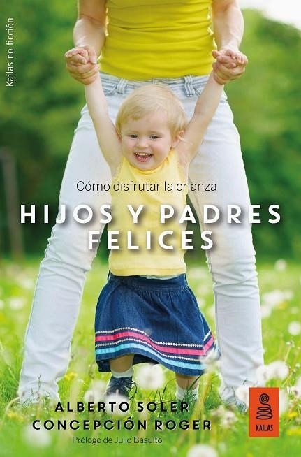 HIJOS Y PADRES FELICES | 9788416523955 | SOLER SARRIÓ, ALBERTO / ROGER SÁNCHEZ, CONCEPCIÓN