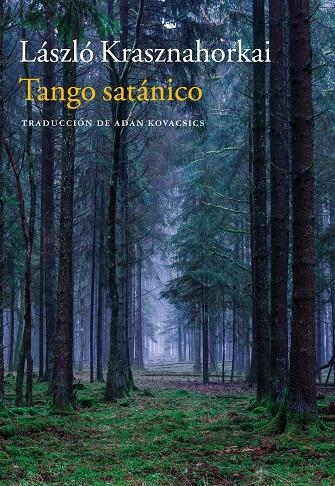 TANGO SATÁNICO | 9788416748679 | KRASHNAHORKAI, LÁSZLÓ