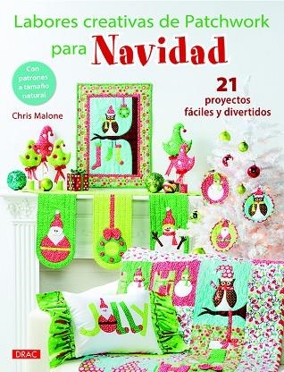 LABORES CREATIVAS DE PATCHWORK PARA NAVIDAD | 9788498745771 | MALONE, CHRIS