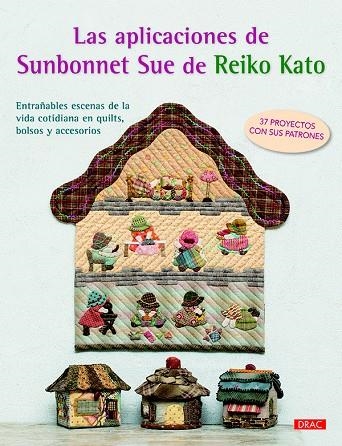 LAS APLICACIONES DE SUNBONNET SUE DE REIKO KATO | 9788498745726 | KATO, REIKO