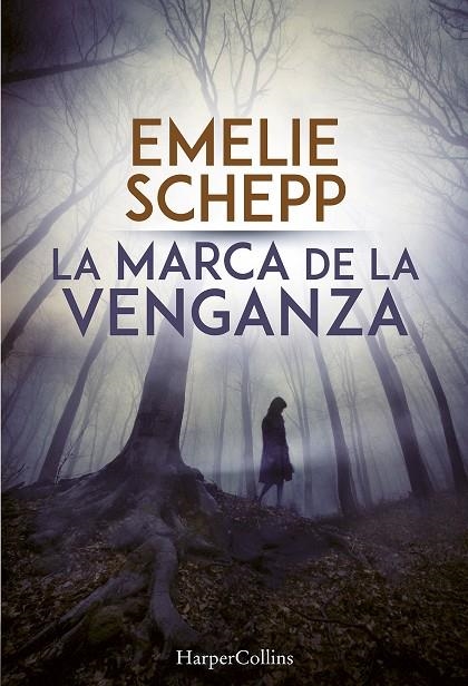 LA MARCA DE LA VENGANZA | 9788491391692 | SCHEPP, EMELIE