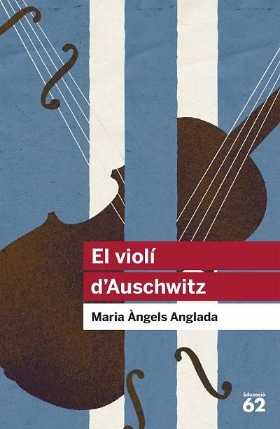 VIOLI D'AUSCHWITZ, EL | 9788415192411 | ANGLADA I D'ABADAL, MARIA ANGELS