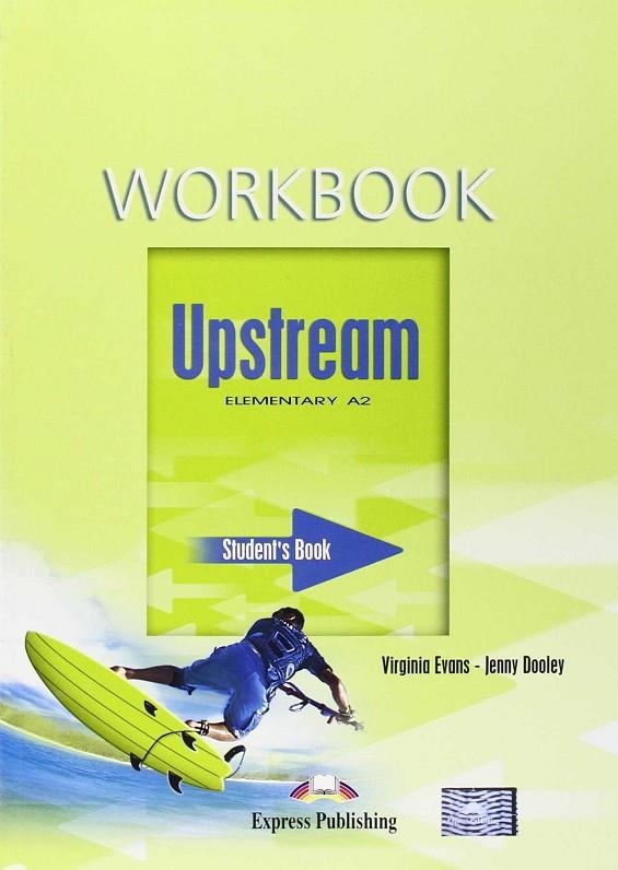 UPSTREAM ELEMENTARY A2 WORKBOOK | 9781845587581 | EVANS, VIRGINIA/DOOLEY, JENNY