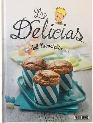 DELICIAS DEL PRINCIPITO, LAS | 9788490949931 | PANINI BOOKS