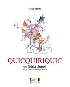 QUICQUIRICQUIC | 9788493982201 | LLUNELL, NURIA