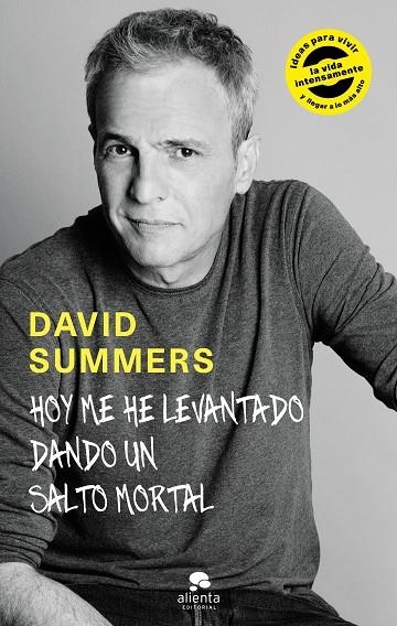 HOY ME HE LEVANTADO DANDO UN SALTO MORTAL | 9788416928378 | SUMMERS RODRÍGUEZ, DAVID