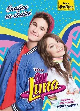 SOY LUNA. SUEÑOS EN EL AIRE | 9788416913930 | DISNEY