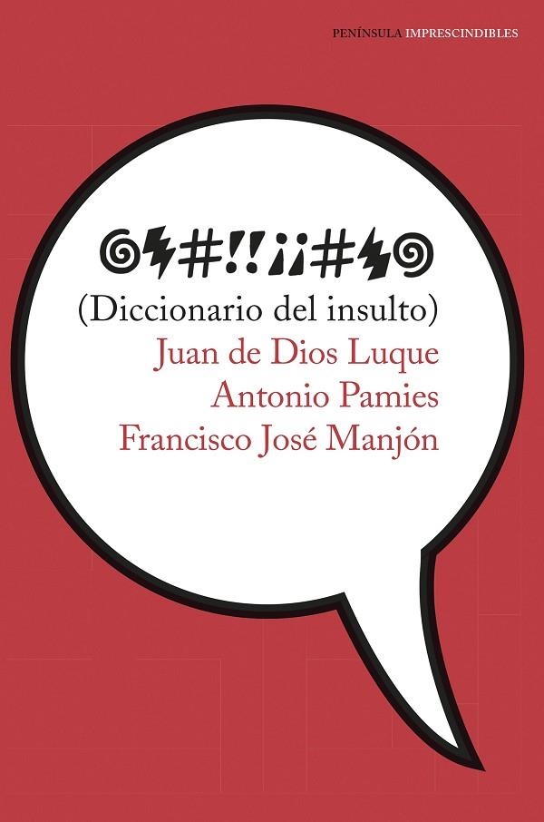 DICCIONARIO DEL INSULTO | 9788499426488 | LUQUE DURÁN, JUAN DE DIOS / PÀMIES BERTRAN, ANTONIO / MANJÓN POZAS, FRANCISCO JOSÉ