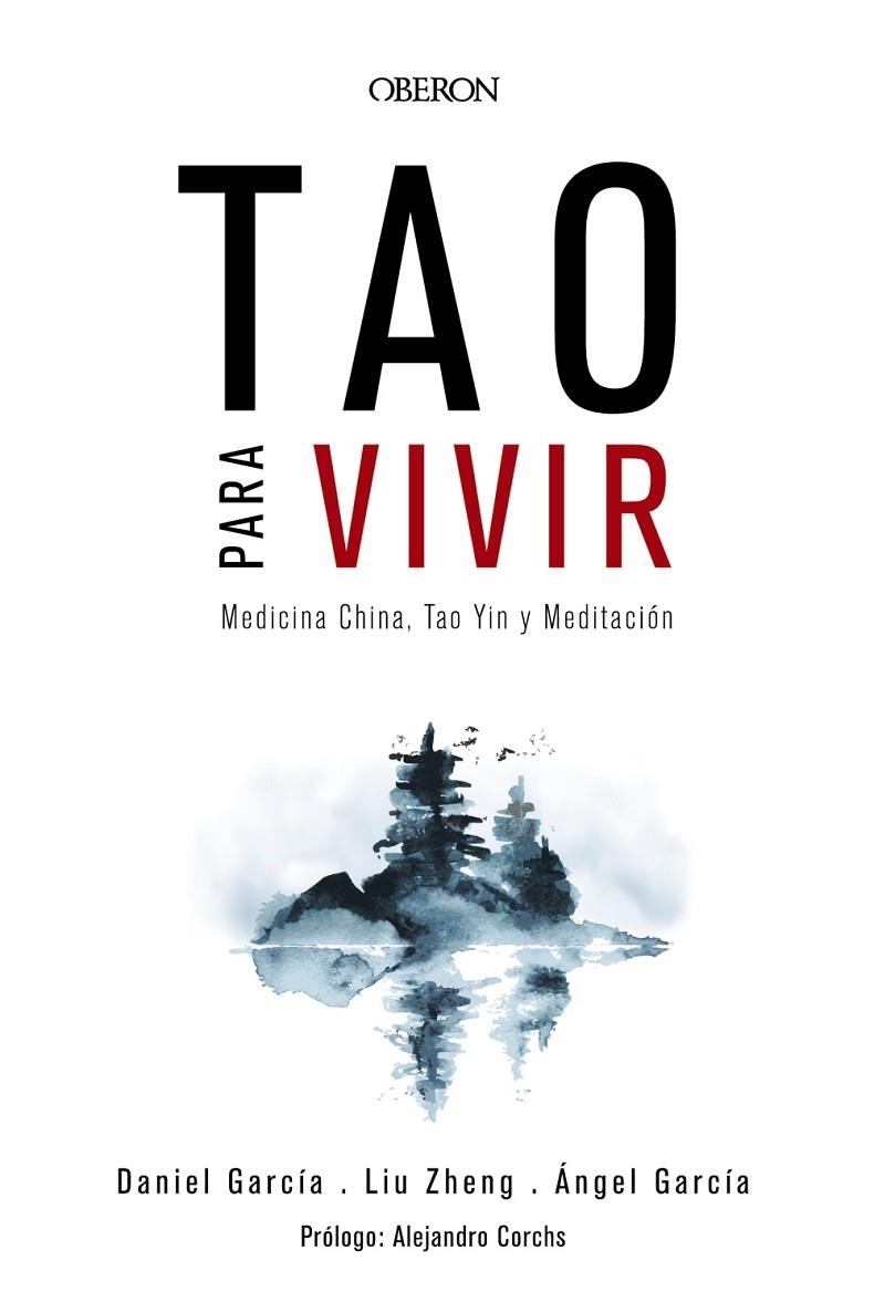 TAO PARA VIVIR. MEDICINA CHINA, TAO YIN Y MEDITACIÓN | 9788441539143 | ZHENG, LIU / GARCÍA, ÁNGEL / GARCÍA, DANIEL