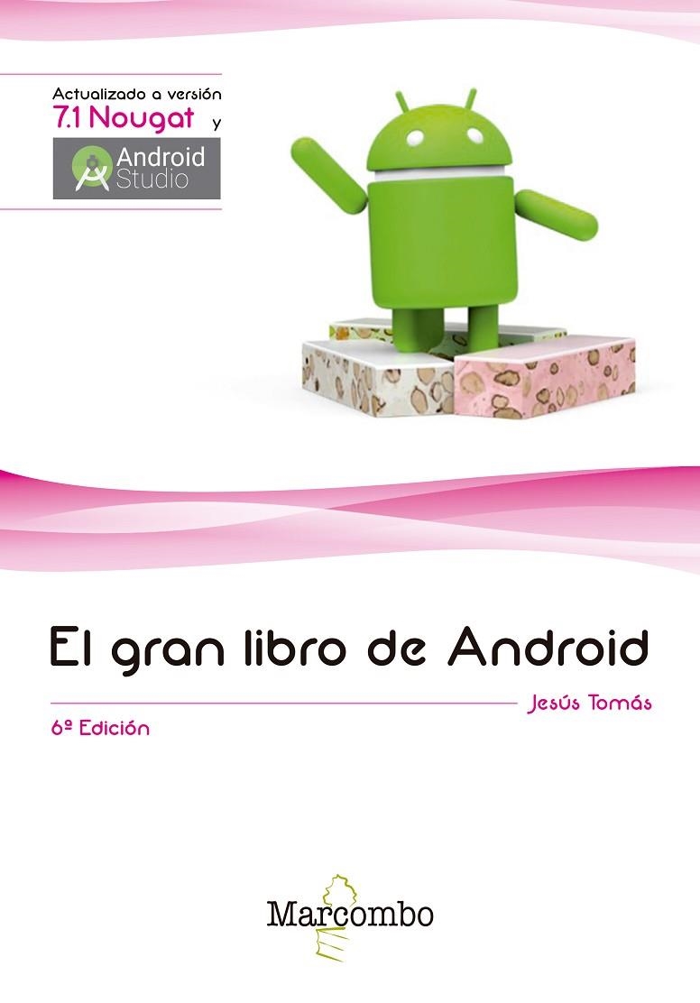 EL GRAN LIBRO DE ANDROID 6ª ED. | 9788426725646 | JESÚS TOMÁS GIRONÉS