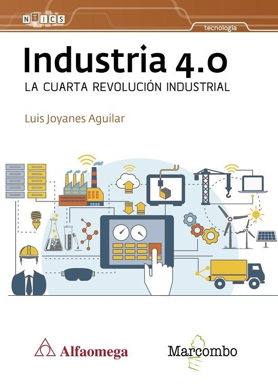 INDUSTRIA 4.0 LA CUARTA REVOLUCIÓN INDUSTRIAL | 9788426725684 | JOYANES AGUILAR, LUIS