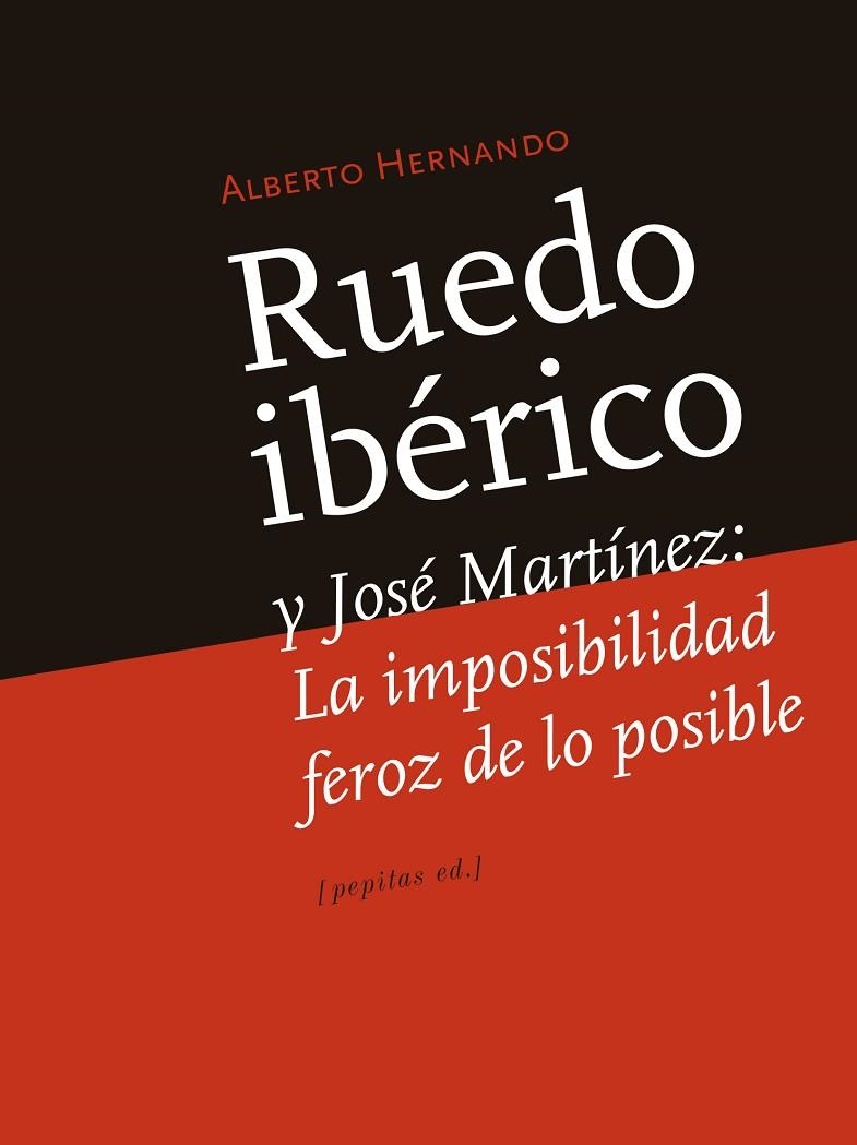 RUEDO IBÉRICO Y JOSÉ MARTÍNEZ | 9788415862901 | HERNANDO BRAVO, ALBERTO