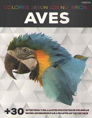 AVES. COLOREE SEGÚN LOS NÚMEROS | 9788428216746 | GILBERT, ELIZABETH