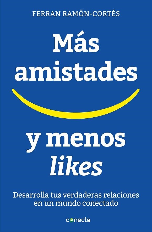 MÁS AMISTADES Y MENOS LIKES | 9788416883073 | FERRAN RAMON-CORTÉS