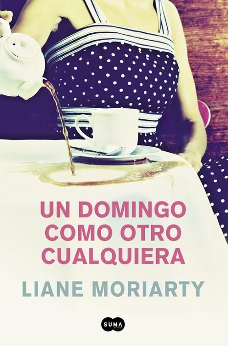 UN DOMINGO COMO OTRO CUALQUIERA | 9788491290902 | LIANE MORIARTY