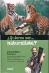 QUIERES SER-- NATURALISTA? | 9788423686933 | DOMÍNGUEZ MENCÍA, LUIS MIGUEL