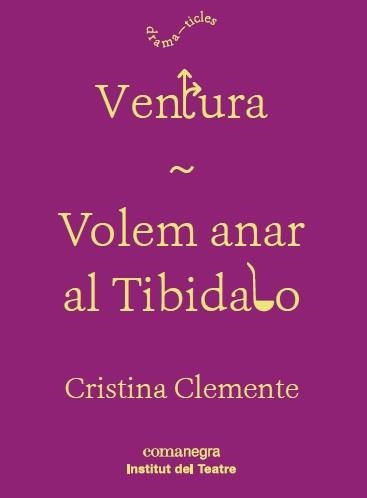 VENTURA / VOLEM ANAR AL TIBIDABO | 9788417188160 | CLEMENTE, CRISTINA