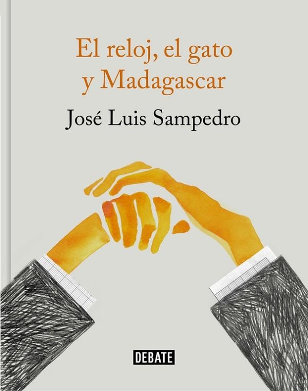 EL RELOJ, EL GATO Y MADAGASCAR | 9788499926087 | JOSÉ LUIS SAMPEDRO