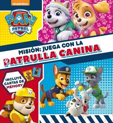 MISIÓN: JUEGA CON LA PATRULLA CANINA (PAW PATROL - PATRULLA CANINA. LIBRO REGALO | 9788448848422 | NICKELODEON