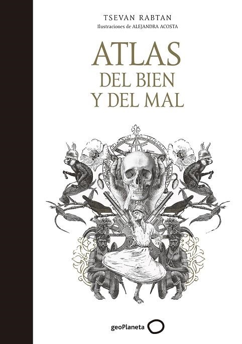 ATLAS DEL BIEN Y DEL MAL | 9788408165767 | TSEVAN RABTAN / ACOSTA, ALEJANDRA