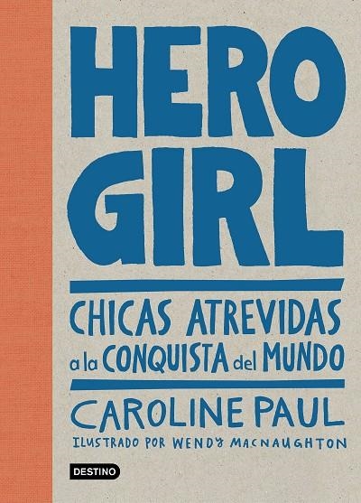 HERO GIRL | 9788408178668 | PAUL, CAROLINE