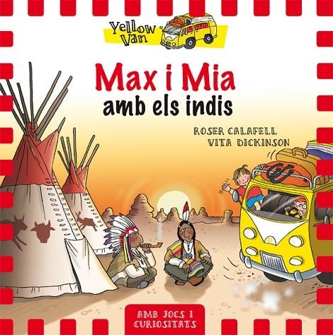 YELLOW VAN 10. MAX I MIA AMB ELS INDIS | 9788424660369 | CALAFELL, ROSER/DICKINSON, VITA