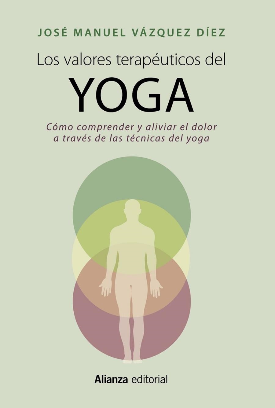 LOS VALORES TERAPÉUTICOS DEL YOGA | 9788420699158 | VÁZQUEZ DÍEZ, JOSÉ MANUEL