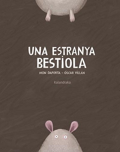 UNA ESTRANYA BESTIOLA | 9788416804290 | DAPORTA, MON