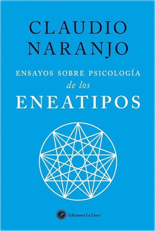 ENSAYOS SOBRE PSICOLOGÍA DE LOS ENEATIPOS | 9788416145423 | NARANJO COHEN, CLAUDIO