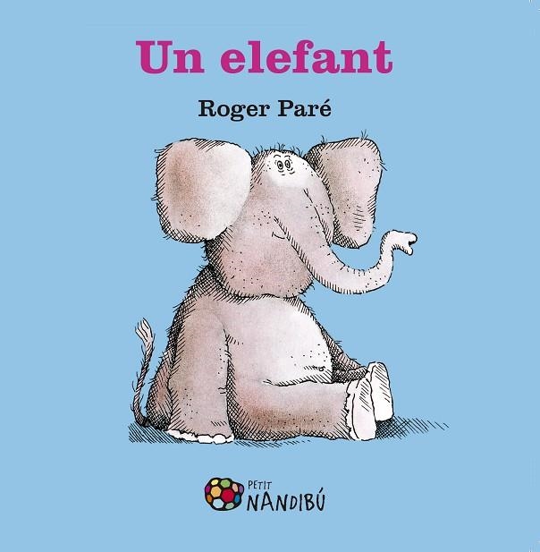 UN ELEFANT | 9788499759050 | PARÉ, ROGER