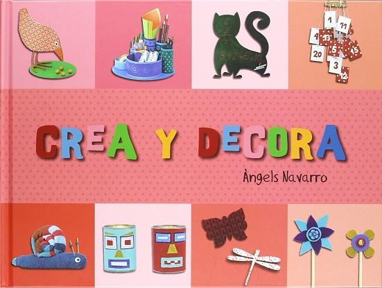 CREA Y DECORA | 9788492882380 | NAVARRO, ANGELS