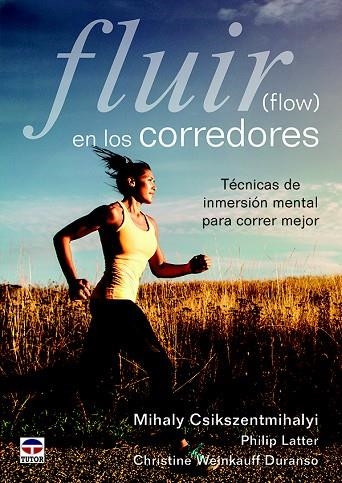 FLUIR (FLOW) EN LOS CORREDORES | 9788416676446 | CSIKSZENTMIHALYI, MIHALY / LATTER, PHILIP / DURANSO, CHRISTINE WEINKAUFF