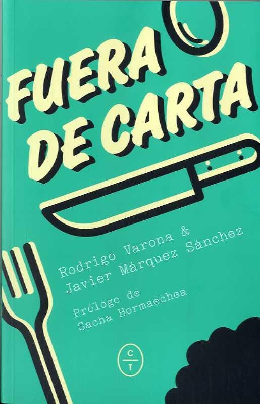 FUERA DE CARTA | 9788494629990 | VARONA, RODRIGO / MARQUEZ SANCHEZ, JAVIER