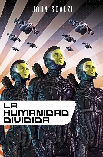 LA HUMANIDAD DIVIDIDA | 9788445004913 | SCALZI, JOHN