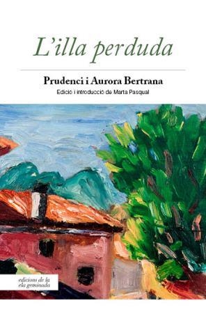 L'ILLA PERDUDA | 9788494732263 | BERTRANA COMPTE, PRUDENCI / BERTRANA SALAZAR, AURORA